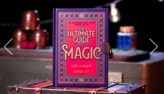 The Ultimate Guide to Magic By Andi Gladwin and Joshua Jay
