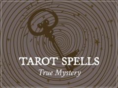 Tarot Spells - True Mystery