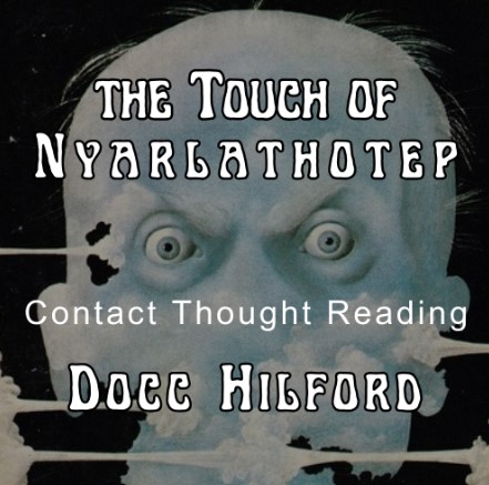 The Touch of Nyarlathotep by Docc Hilford