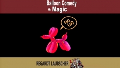 Balloon Comedy & Magic by Regardt Laubscher eBook