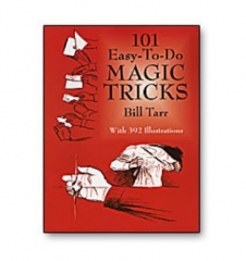 101 Easy To Do Magic Tricks by Bill Tarr