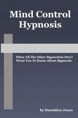 Mind Control Hypnosis by Dantalion Jones