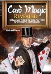 Card Magic Revealed by Mr Nick Williams