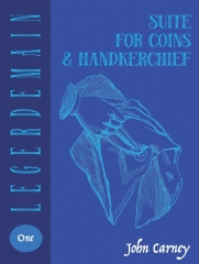 LEGERDEMAIN – #1 SUITE FOR COINS AND HANDKERCHIEF by John Carney