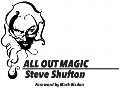 All Out Magic – Steve Shufton