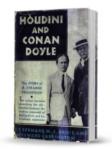 Houdini and Conan Doyle - Bernard M. L. Ernst and Hereward Carrington