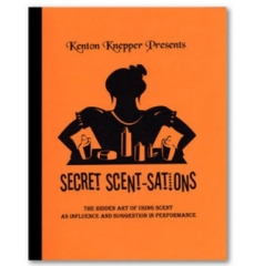 SECRET SCENTSATIONS By Kenton Knepper