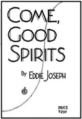 Come Good Spirits by Eddie Joseph