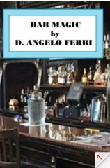 Bar Magic by D. Angelo Ferri