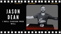 I Will Choose Free Will by Jason Dean