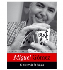 El placer de la magia Miguel Gomez (Espanol)