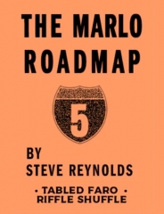 MARLO ROAD MAP 5 TABLED FARO RIFFLE SHUFFLE by Steve Reynolds