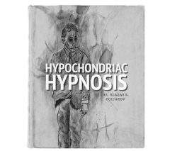 HYPOCHONDRIAC HYPNOSIS BY DR. ELAZAR S. POLIAKOV