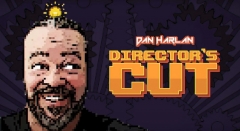 Dan Harlan Director's Cut