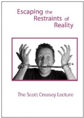 Escaping the Restraints of Reality by Scott Creasey