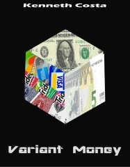 Variant money By Kenneth Costa