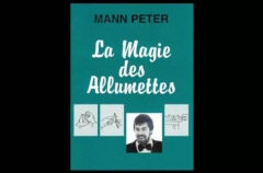 Mann Peter – La magie des allumettes (french)