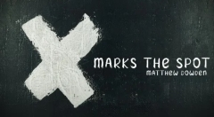 Matthew Dowden – X Marks The Spot