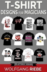 T-Shirt Designs for Magicians by Wolfgang Riebe