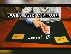 PLAYING WITH A MIRACLE by Joseph B.