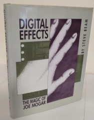 Digital Effects, the Thimble Magic of Joe Mogar by Steve Beam