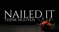 Think Nguyen – Nailed It