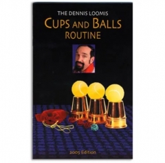 The Dennis Loomis Cups and Balls Routine by Dennis Loomis