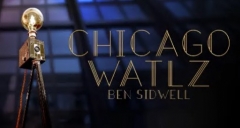 Ben Sidwell - Chicago Waltz