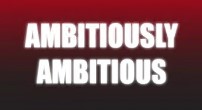 Ambitiously Ambitious by Craig Petty