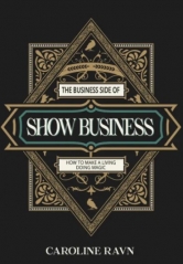 Caroline Ravn – The Business Side of Show Business