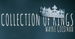 Wayne Goodman - Collection Of Kings