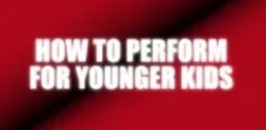 How To Perform For Younger Kids by Craig