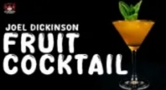 Joel Dickinson - From The Academy Fruit Cocktail