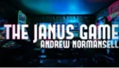 Andrew Normansell - The Janus Game