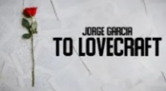 Jorge Garcia - To Lovecraft