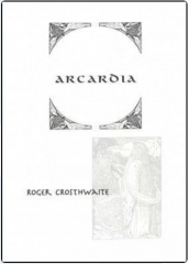 Arcardia by Roger Crosthwaite