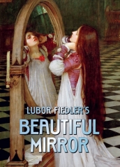 Presale price - Lubor Fiedler's Beautiful Mirror by Franz Kaslatter