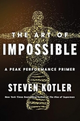 The Art of Impossible: A Peak Performance Primer