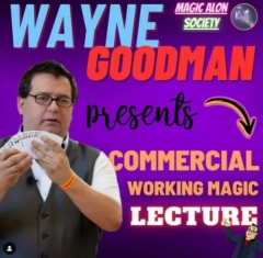 Wayne Goodman – Commercial Magic Lecture