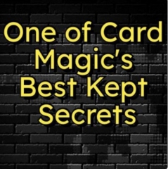 One of Card Magic's Best Kept Secrets by Unnamed Magician