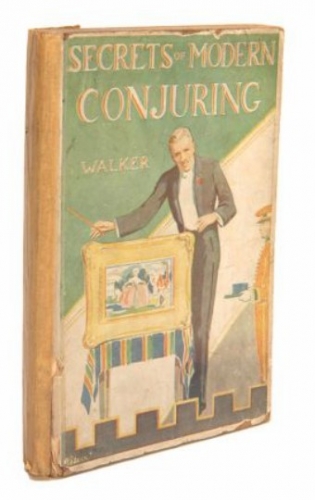 Secrets of modern conjuring by Horace and Albert Walker