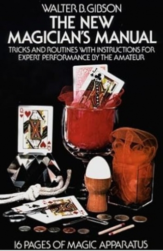 The New Magician's Manual by Walter B Gibson