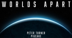 Worlds Apart by Peter Turner and Pigcake