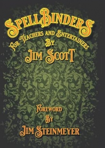 Jim Scott – SpellBinders For Teachers and Entertainers