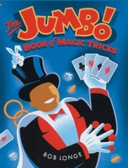 The Jumbo Book of Magic Tricks By Bob Longe