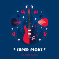 Super Picks by Josh Burch