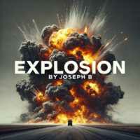 EXPLOSION By Joseph B