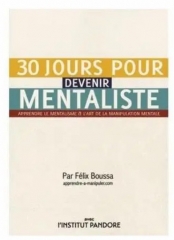 30 Jours pour devenir mentaliste (French) by Felix Boussa