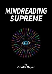 Mindreading Supreme by Orville Wayne Meyer