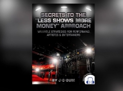 Secrets to the Less Shows More Money Approach